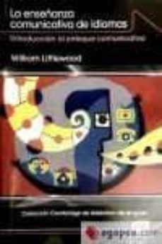 la enseñanza comunicativa de idiomas: introduccion al enfoque com unicativo-9788498484434