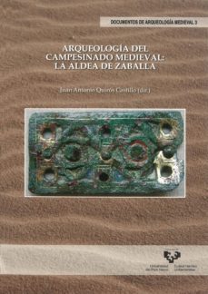 arqueologia del campesinado medieval: la aldea de zaballa-mary c. iribarren-9788498606034