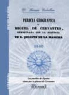 pericia geografica de miguel de cervantes: demostrada con la hist oria de d. quijote de la mancha-fermin caballero-9788498624434