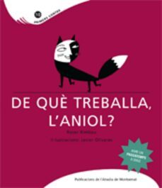 de que treballa l aniol?-javier olivares-roser rimbau-9788498830934