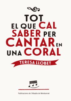 tot el que cal saber per cantar en una coral-teresa llobet forns-9788498838534