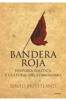 bandera roja: historia politica y cultural del comunismo-9788498920734