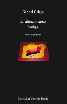 el silencio vasco: antologia-gabriel celaya-9788498958034