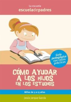 como ayudar a los hijos en los estudios (ebook)-jesus jarque garcia-9788498962734