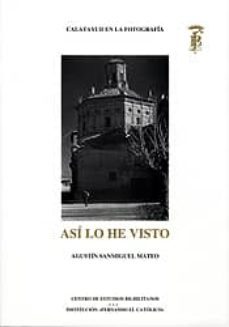 asi lo he visto-agustin sanmiguel mateo-9788499110134