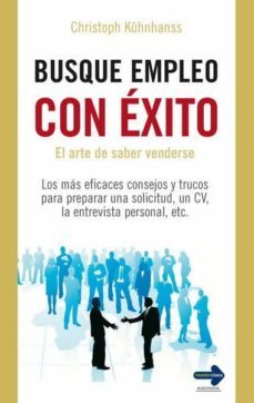 busque empleo con exito: el arte de saber venderse-christoph kuhnhanss-9788499170534
