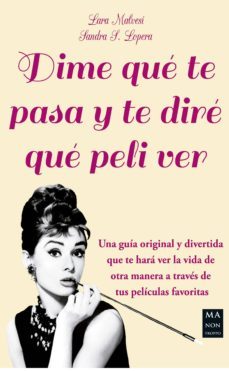 dime qué te pasa y te diré qué peli ver (ebook)-lara malvesi-sandra s. lopera-9788499174334