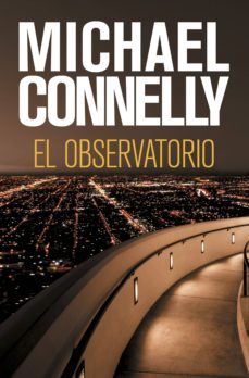 el observatorio (harry bosch 13) (ebook)-michael connelly-9788499187334