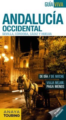 andalucia occidental 2013 (sevilla, cordoba, cadiz y huelva) (guia viva)-9788499354934