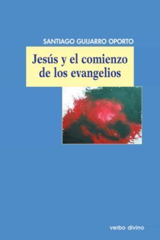 jesus y el comienzo de los evangelios (ebook)-santiago guijarro-9788499451534