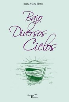 bajo diversos cielos-juana maria herce-9788499495934
