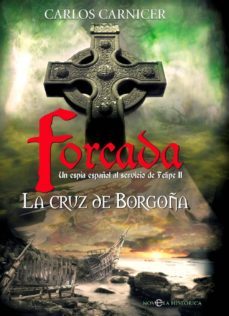 forcada. la cruz de borgoña (ebook)-carlos carnicer-9788499706634