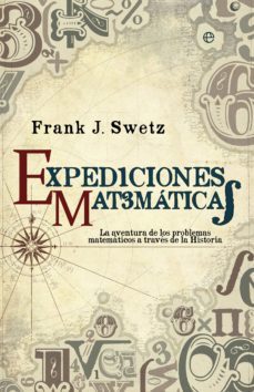 expediciones matematicas-frank j. swetz-9788499708034