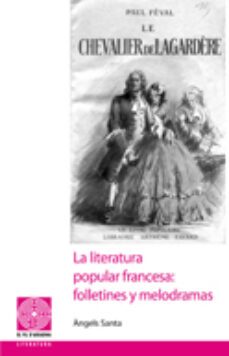 la literatura popular francesa: folletines y melodramas-angels santa bañeres-9788499753034
