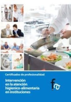 intervencion en la atencion higienico-alimentaria en institucione s-9788499763934