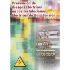 prevencion de riesgos electricos en las instalaciones de baja ten sion-antonio calvo saez-9788499789934