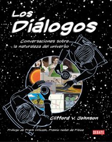 los dialogos: conversaciones sobre la naturaleza del universo-clifford v. johnson-9788499929934