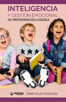 inteligencia y gestion emocional del profesorado en la escuela (ebook)-pedro rojas pedregosa-9788499939834