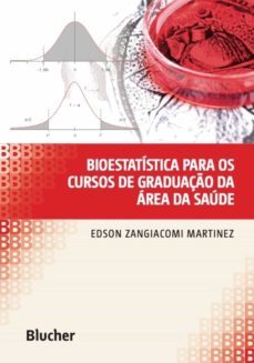 bioestatistica para os cursos de graduaço da area da saude (ebook)-edson zangiacomi martinez-9788521209034