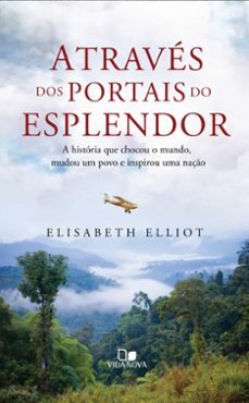 através dos portais do esplendor (ebook)-elisabeth elliot-9788527510134