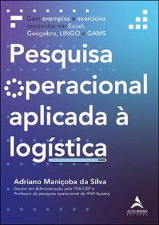 pesquisa operacional aplicada a logistica (ebook)-adriano maniçoba da silva-9788550818634