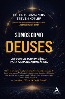 somos como deuses-peter h. diamandis-steven kotler-9788550827834