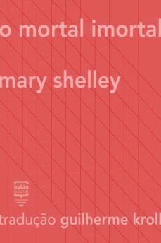 o mortal imortal (ebook)-mary shelley-9788563223234
