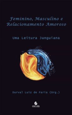 feminino, masculino e relacionamento amoroso (ebook)-durval luiz de faria-9788571374034