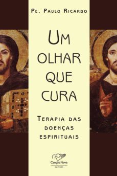 um olhar que cura (ebook)-padre paulo ricardo-9788576776734
