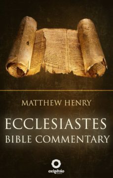ecclesiastes - complete bible commentary verse by verse (ebook)-matthew henry-9788582183434