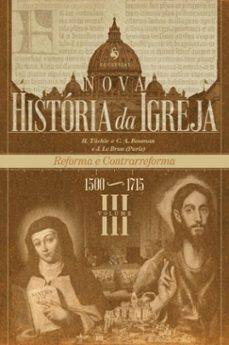 nova historia da igreja, vol. iii: reforma e contrarreforma (15001715) (ebook)-9788584913534