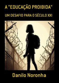 a "educaço proibida" (ebook)-danilo noronha-9788591920334