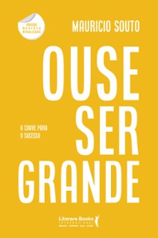 ouse ser grande (ebook)-maurício souto-9788594552334