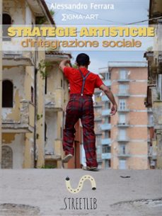 strategie artistiche d'integrazione sociale (ebook)-alessandro ferrara-9788826451534