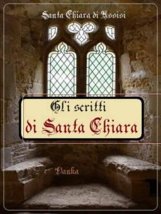 gli scritti di chiara di assisi (ebook)-9788826475134