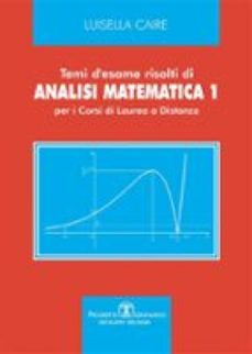 temi d'esame risolti di analisi matematica 1 (ebook)-9788835873334