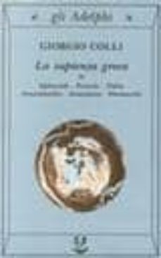 la sapienza greca (vol. 2): epidemie-ferecide-talete-anassimandro -anassimene-onomacrito-9788845908934
