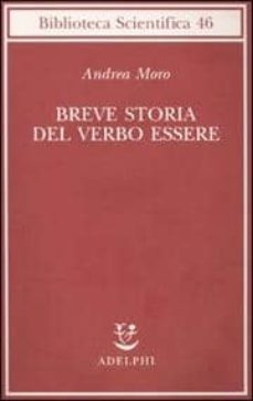 breve storia del verbo essere viaggio al centro della frase-andrea moro-9788845924934