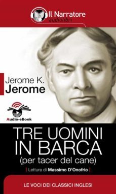 tre uomini in barca (per tacer del cane) (audio-ebook) (ebook)-jerome k. jerome-9788868160234