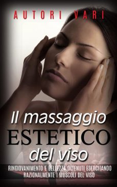 il massaggio estetico del viso (ebook)-9788892516434