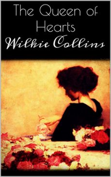 the queen of hearts (ebook)-wilkie collins-wilkie collins-9788892560734