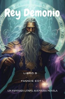 rey demonio:un fantasia litrpg aventura novela(libro 5) (ebook)-fameis eot.l-9789403780634