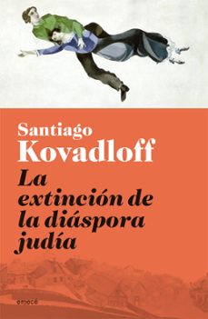 la extincion de diaspora judia (ebook)-santiago kovadloff-9789500443234