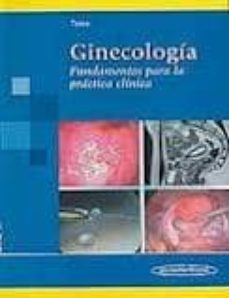 ginecologia: fundamentos para la practica clinica-9789500600934