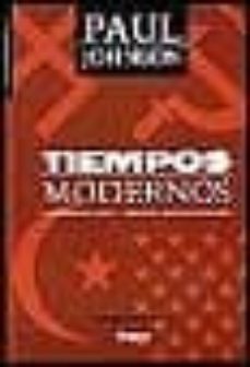 tiempos modernos: la historia del siglo xx desde 1917 hasta nuest ros dias-paul johnson-9789501520934
