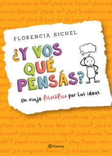 ¿y vos que pensas? un viaje filosofico por las ideas (ebook)-florencia sichel-9789504978534