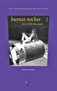 buenas noches luciernagas-hector hernandez montecinos-9789560104434