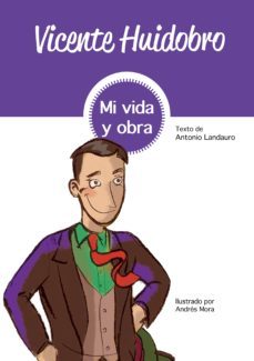 vicente huidobro (ebook)-antonio landauro marin-andres mora-9789563122534