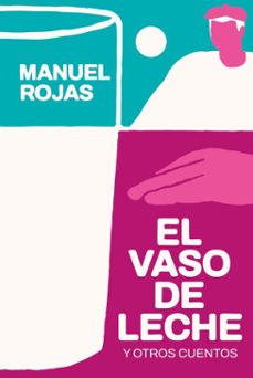 el vaso de leche y otros cuentos (ebook)-manuel rojas-9789563257434
