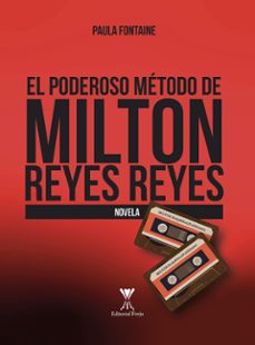 el poderoso metodo de milton reyes reyes (ebook)-paula fontaine cox-9789563386134